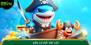 Bắn Cá Đổi Thẻ Cào Tại 69VN- Chơi Vui, Rinh Thưởng Khủng
