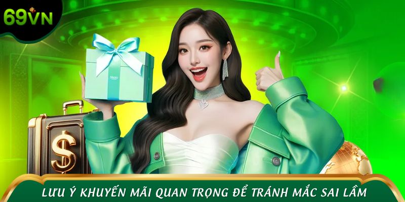 Bỏ túi các lưu ý khuyến mãi quan trọng để tránh mắc sai lầm