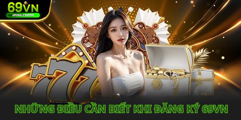 Quy định liên quan điều kiện đăng ký 69VN