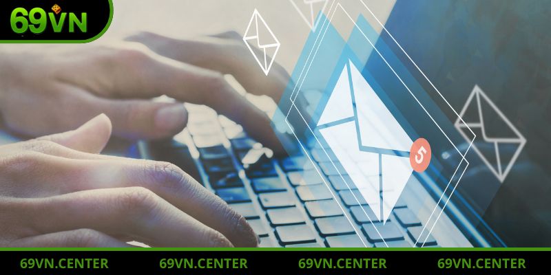 Liên hệ 69VN qua kênh email người dùng có thể phản hồi kèm hình ảnh, tài liệu