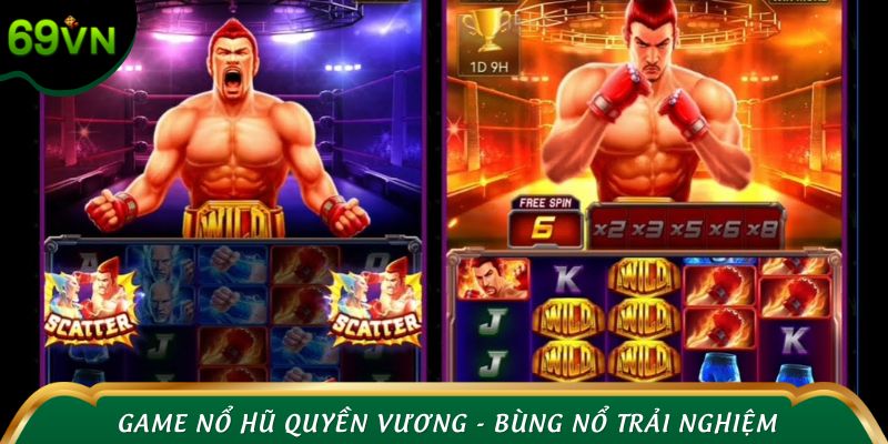 Game nổ hũ Quyền Vương - Bùng nổ trải nghiệm quay hũ thế hệ mới