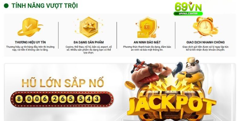 Nhiều tính năng vượt trội cho thành viên trải nghiệm